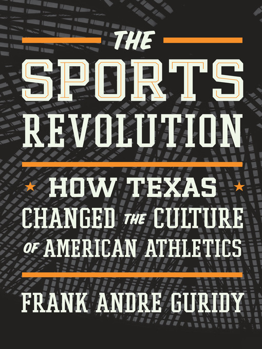 Title details for The Sports Revolution by Frank Andre Guridy - Available